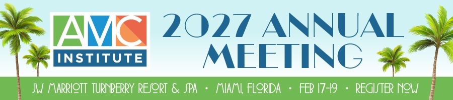 AMC Institute 2027 Annual Meeting · JW Marriott Turnberry Resort & Spa · Miami, Florida · Feb 17–19 · Register Now