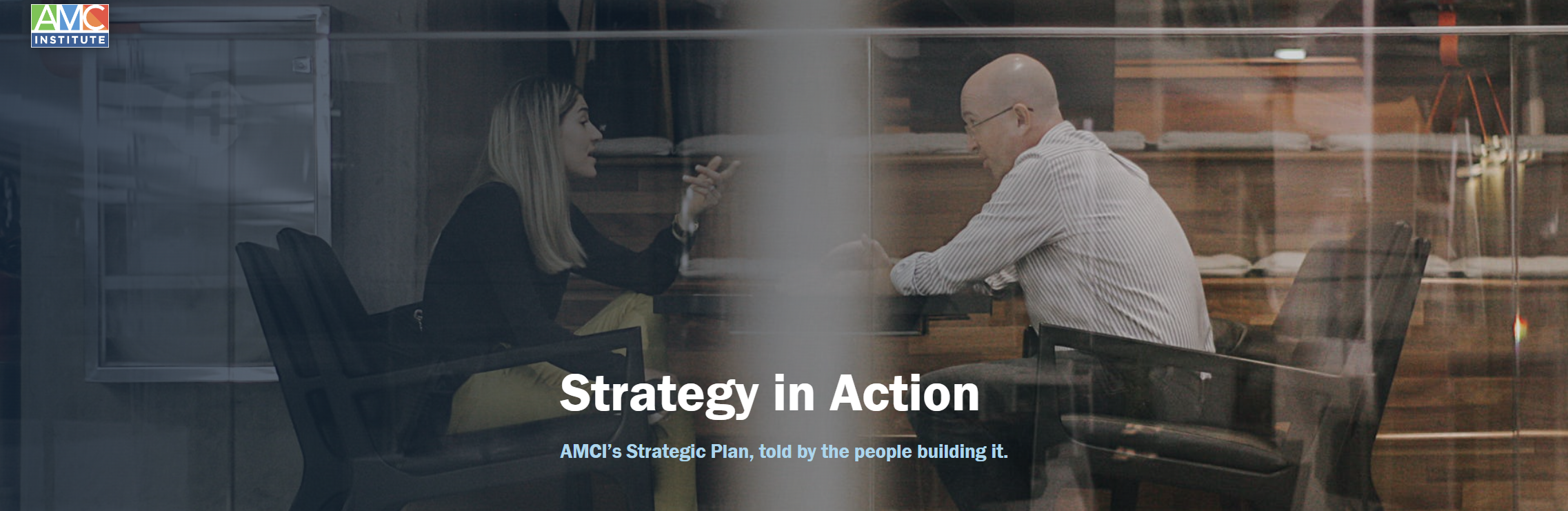 Strategy in Action. AMCI’s Strategic Plan, told by the people building it.